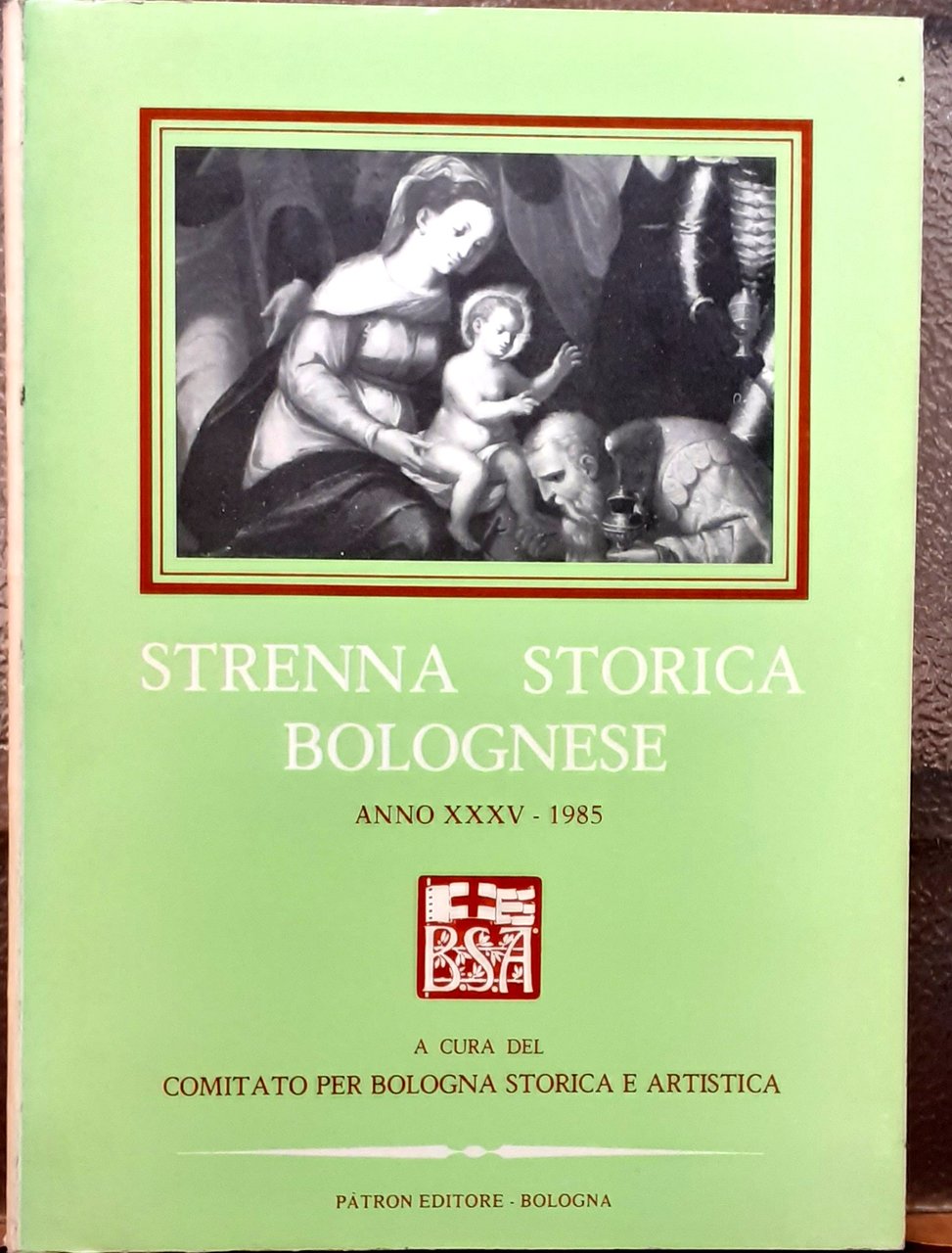 STRENNA STORICA BOLOGNESE. Anno XXXV-1985.