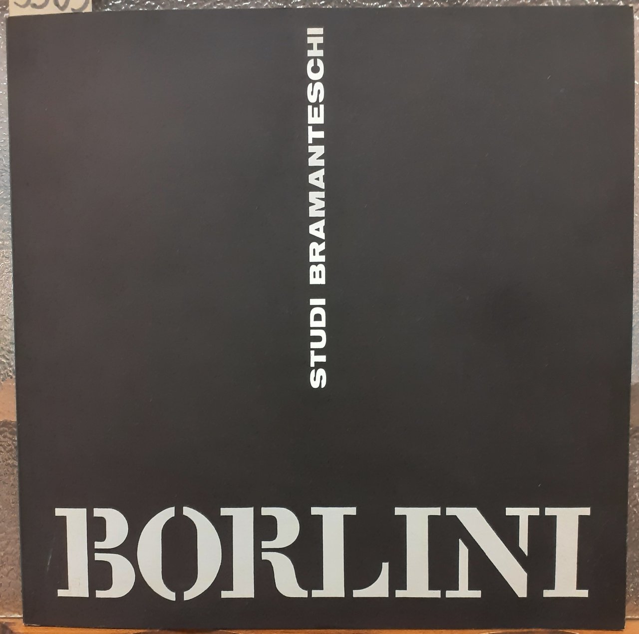 STUDI BRAMANTESCHI: BORLINI.,