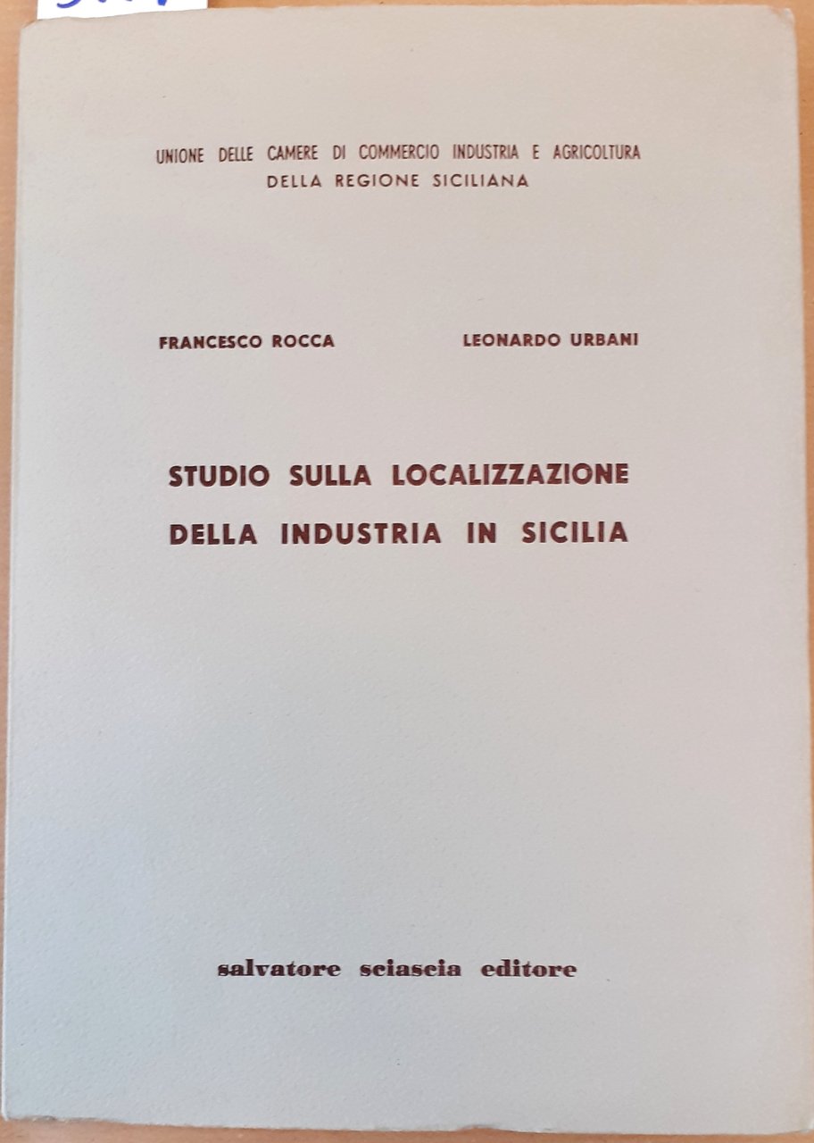 STUDIO SULLA LOCALIZZAZIONE DELLA INDUSTRIA IN SICILIA.