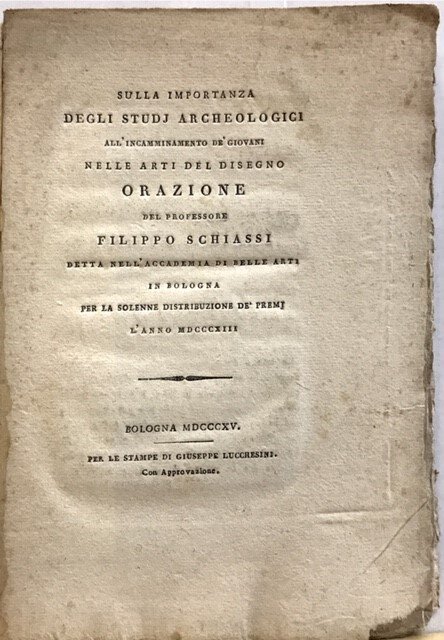 SULLA IMPORTANZA DEGLI STUDI ARCHEOLOGICI ALL'INCAMMINAMENTO DE' GIOVANI NELLE ARTI …