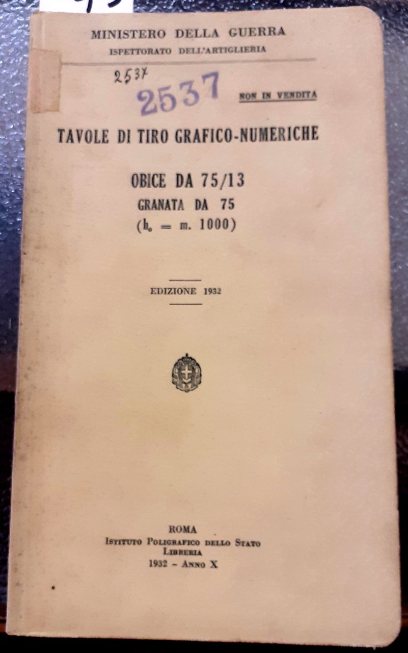 TAVOLE DA TIRO NUMERICHE. OBICE da 75/13. GRANATA da 75 …