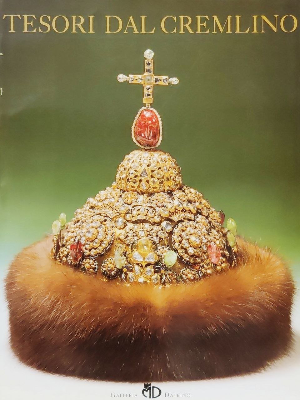 TESORI DAL CREMLINO: L'ARTE E LA STORIA., Catalogo della Mostra. …