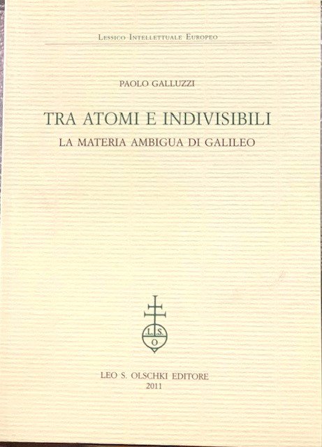 TRA ATOMI E INDIVISIBILI, LA MATERIA AMBIGUA DI GALILEO.