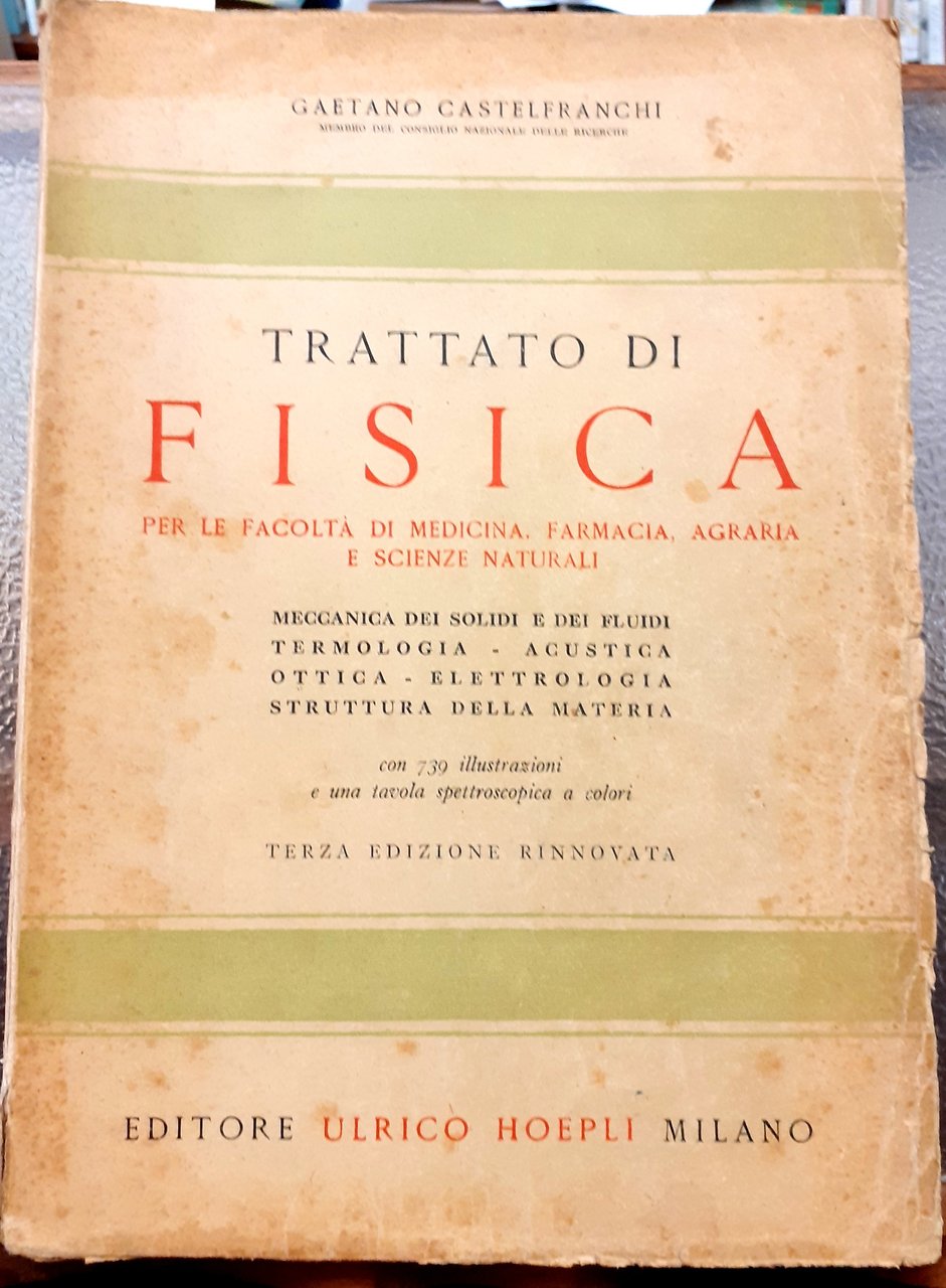 TRATTATO DI FISICA PER LE FACOLTA' DI MEDICINA, FARMACIA, AGRARIA …