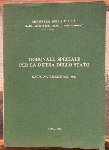 TRIBUNALE SPECIALE PER LA DIFESA DELLO STATO, DECISIONI EMESSE NEL …