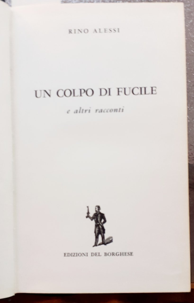 UN COLPO DI FUCILE E ALTRI RACCONTI.
