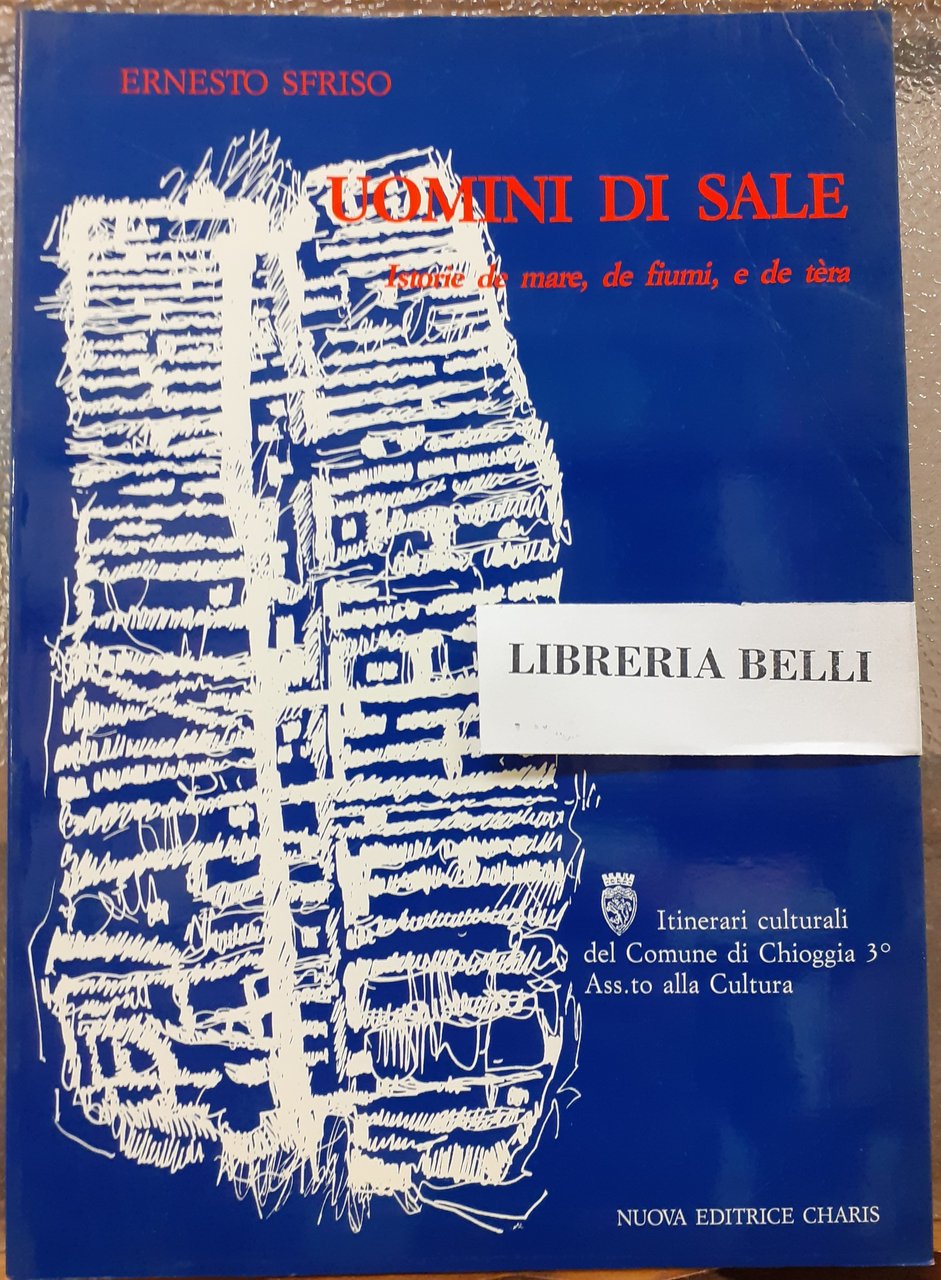 UOMINI DI SALE. ISTORIE DE MARE, DE FIUMI, E DE …