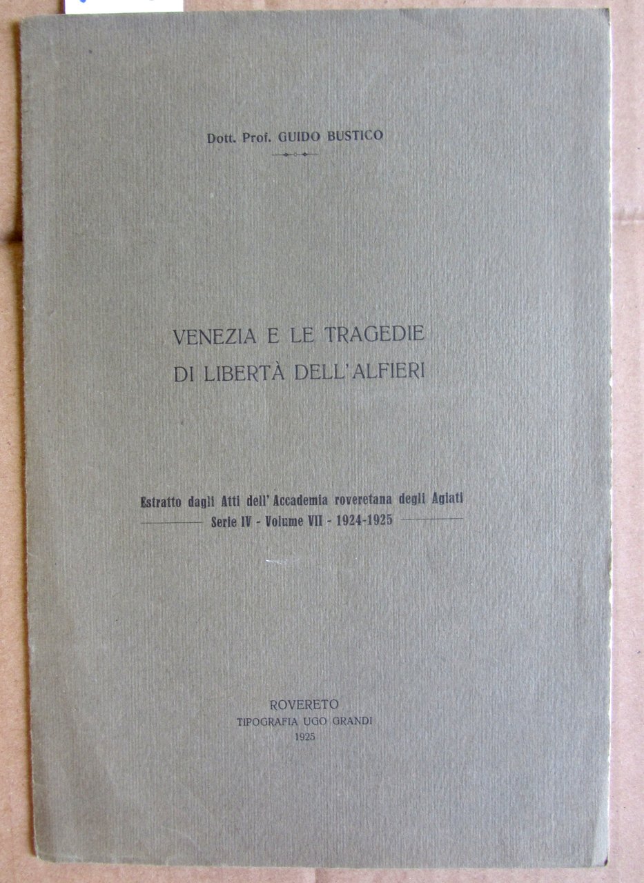 VENEZIA E LE TRAGEDIE DI LIBERTA' DELL'ALFIERI. Serie IV - …