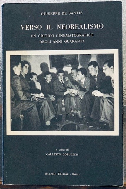 VERSO IL NEOREALISMO; UN CRITICO CINEMATOGRAFICO DEGLI ANNI QUARANTA.