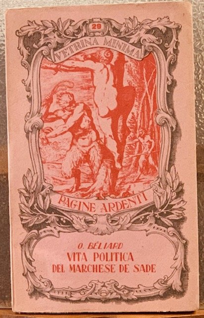 VITA POLITICA DEL MARCHESE DE SADE.