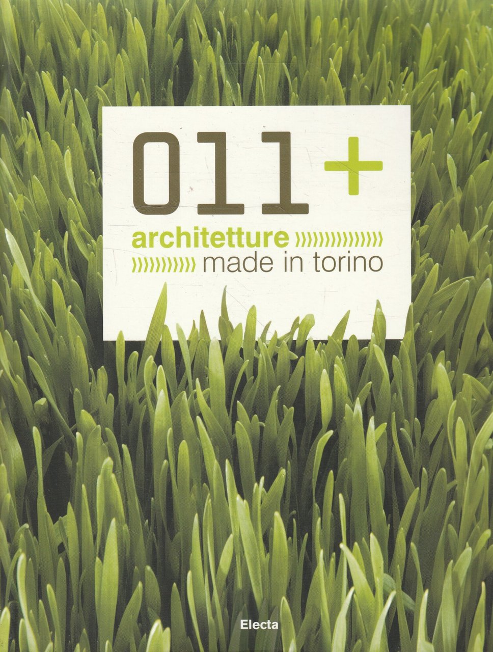 011 + : architetture made in Torino