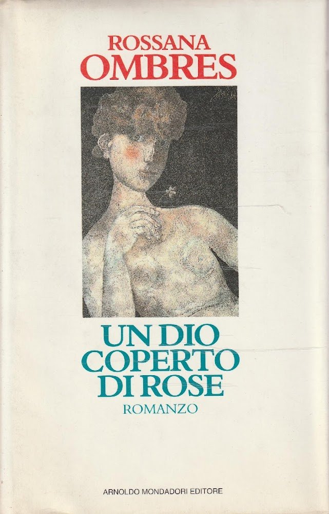 1^ edizione autografata! Un Dio coperto di rose