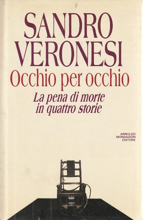 1^ Edizione Autografato ! Occho per occhio. La pena di morte in quattro storie