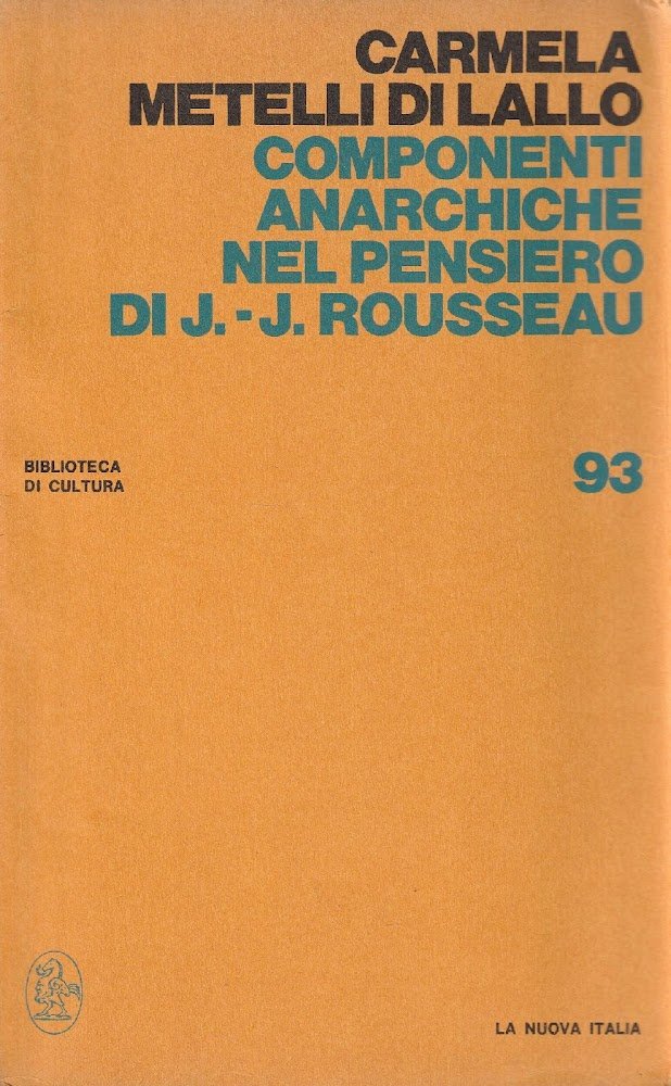 1^ Edizione ! Componenti anarchiche nel pensiero di J.J. Rousseau