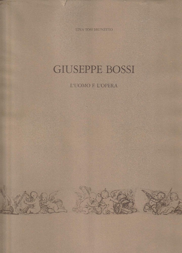 1^ edizione! Giuseppe Bossi: l'uomo e l'opera