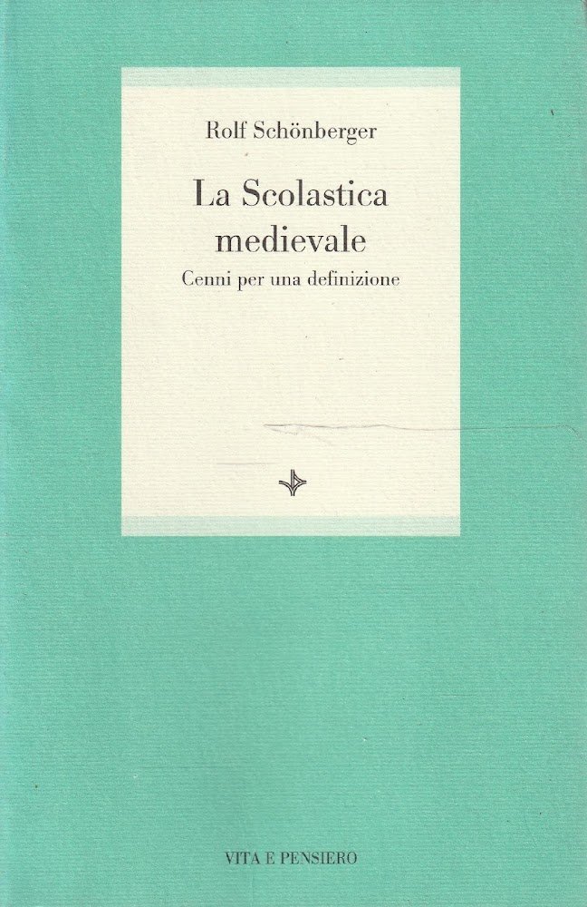 1^ edizione ! La Scolastica medievale. Cenni per una definizione