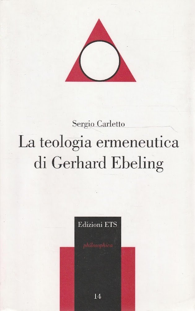 1^ edizione! La teologia ermeneutica di Gerhard Ebeling