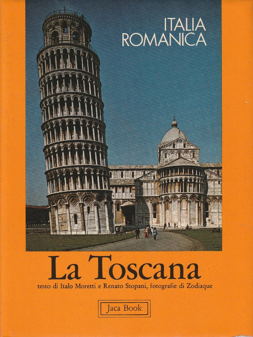 1^ edizione! La Toscana. Volume 5 di Italia Romanica