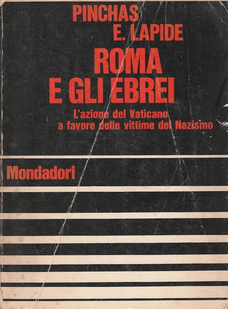 1^ edizione! Roma e gli ebrei. L'azione del Vaticano a …