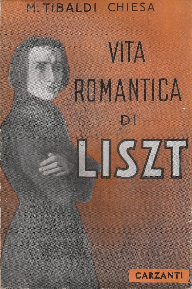 1^ Edizione ! Vita romantica di Liszt