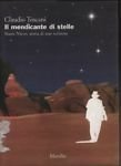 Il mendicante di stelle. Stanis Nievo, storia di uno scrittore.
