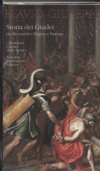 Flavio Giuseppe. Storia dei Giudei.