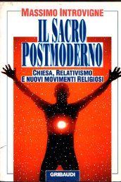 Il sacro postmoderno : Chiesa, relativismo e nuova religiosità