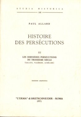 Histoire des persÃ©cutions: III.