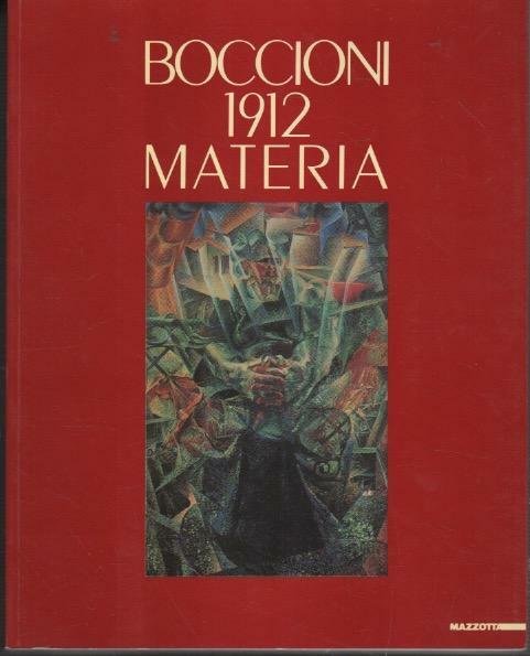 Boccioni 1912: Materia