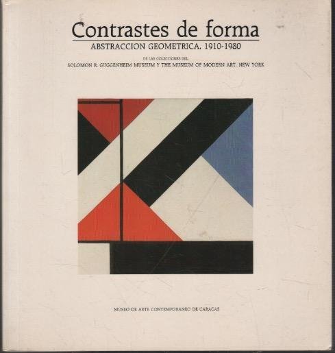Contrastes de forma: abstraccion geometrica 1910-1980