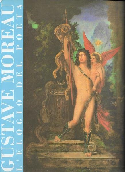 Gustave Moreau: l'elogio del poeta