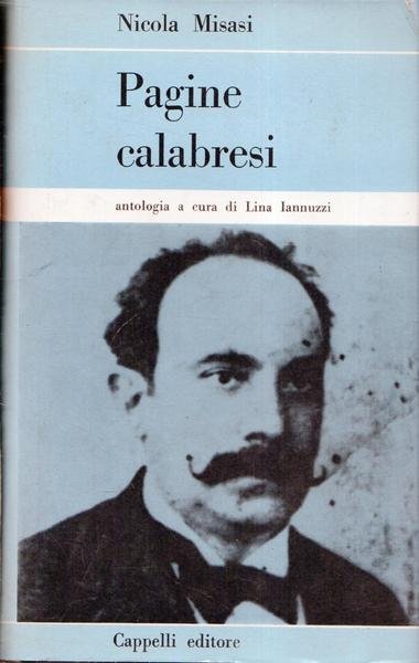 Pagine calabresi. Nicola Misasi. Cappelli Editore (1969)