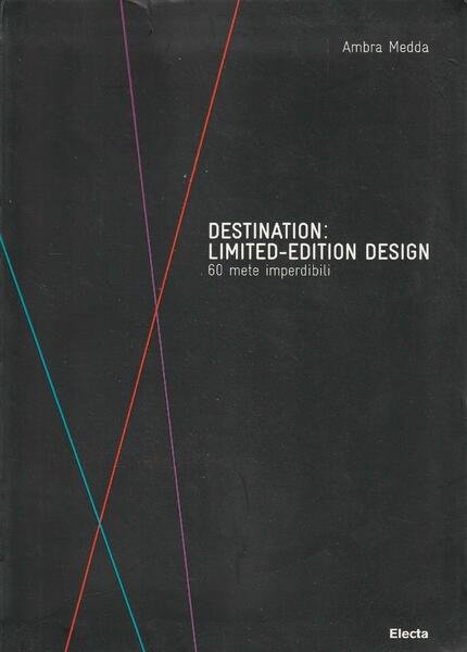 Destination : limited-edition design : 60 mete imperdibili