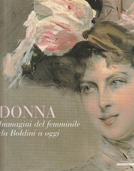 Donna: immagini del femminile da Boldini a oggi