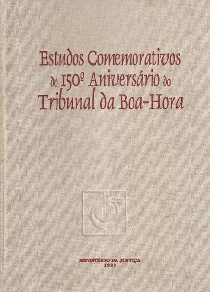 Estudos Comemorativos do 150° Aniversàrio do Tribunal da Bora-Hora