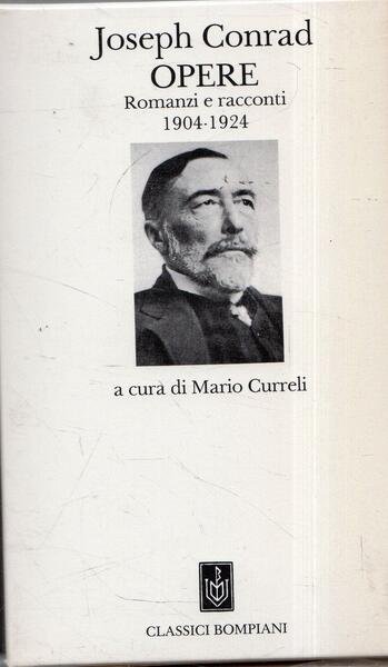 Conrad. Opere, vol 2: romanzi e racconti 1904-1924. Classici Bompiani 1995