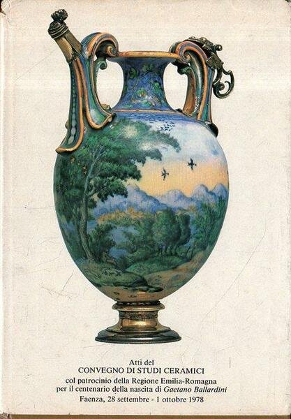 Atti del Convegno di Studi Ceramici