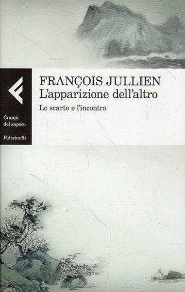 L'apparizione dell'altro. Lo scarto e l'incontro