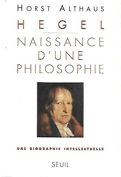 Hegel: Naissance d'une philosophie
