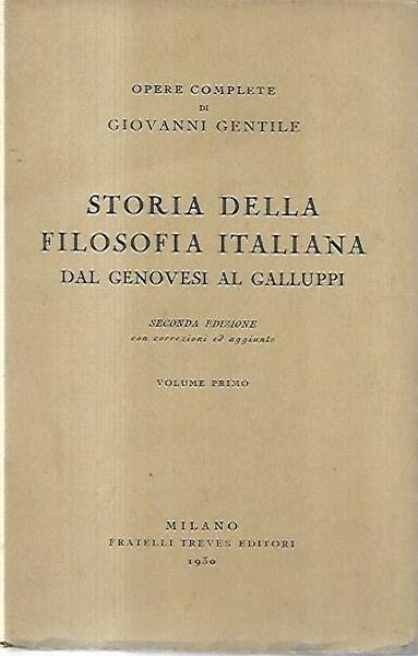 Giovanni Gentile, opere complete. Storia della filosofia italiana dal Genovesi …