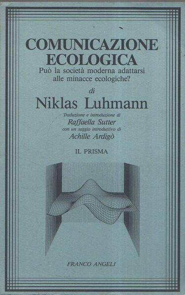 Comunicazione ecologica : puo la societa moderna adattarsi alle minacce …