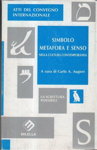 Simbolo, metafora e senso nella cultura contemporanea : atti del …
