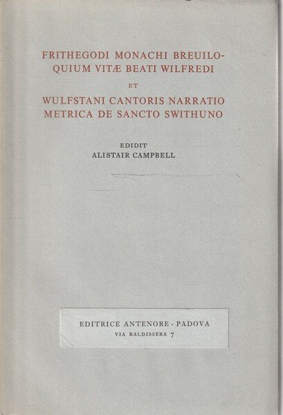Frithegodi Monachi breuiloquium vitae Beati Wilfredi et Wulfstani Cantoris narratio …