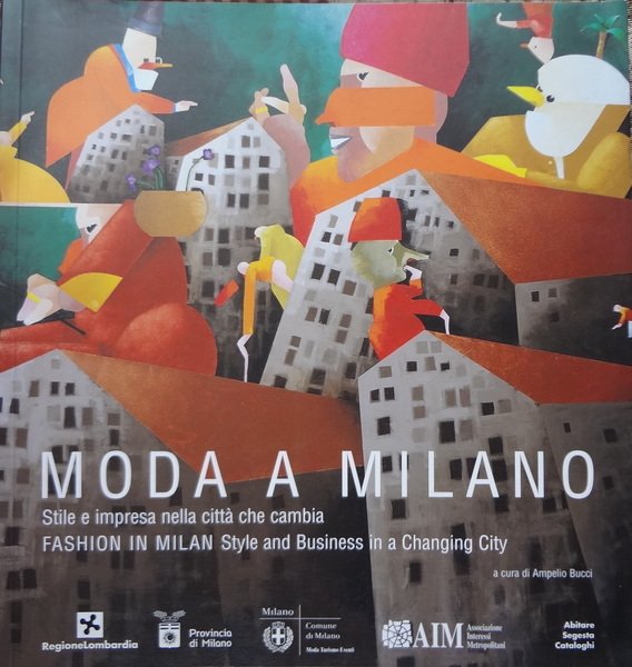 Moda a Milano : stile e impresa nella città che …