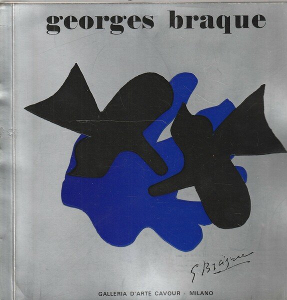 Georges Braque. Galleria d'Arte Cavour - Milano