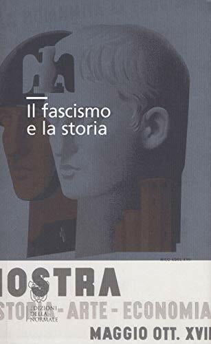 Il fascismo e la storia