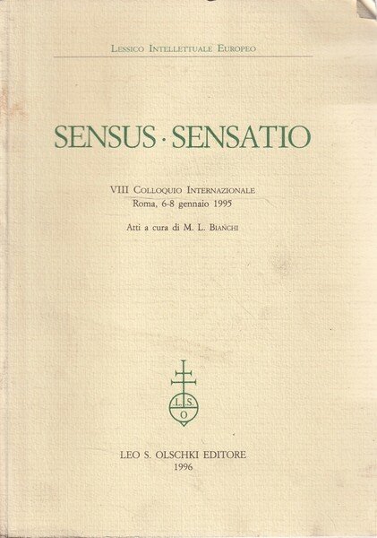 Sensus Sensatio. VIII colloquio internazionale Roma 6-8 gennaio 1995