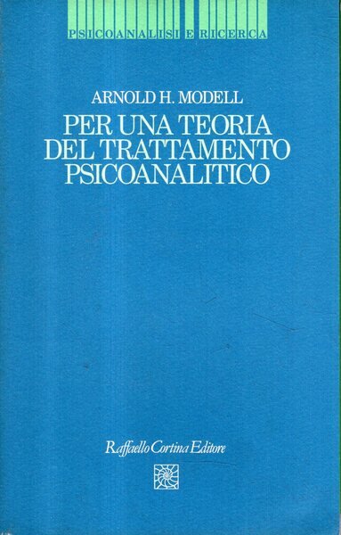 Per una teoria del trattamento psicoanalitico