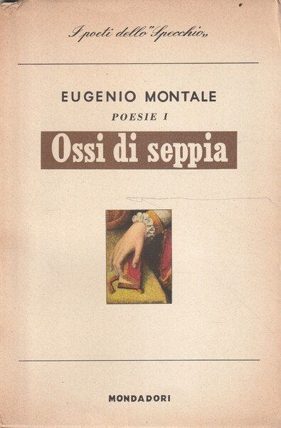Eugenio Montale Poesie 1 Ossi di seppia 1920-1927