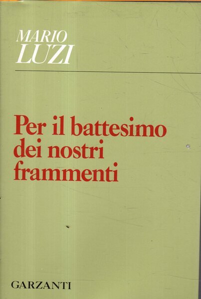 Per il battesimo dei nostri frammenti